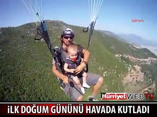 İLK DOĞUM GÜNÜNÜ HAVADA KUTLADI