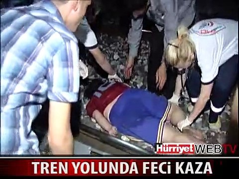 TREN YOLUNDA FECİ KAZA