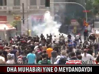 DHA MUHABİRİ YİNE O MEYDANLARDAYDI