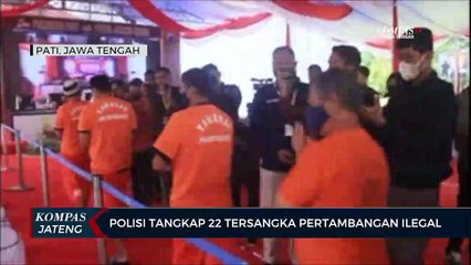 Polisi Tangkaap 22 Tersangka Pertambangan Ilegal di Jawa Tengah