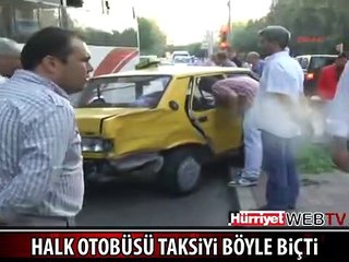 HALK OTOBÜSÜ TAKSİYİ BÖYLE BİÇTİĞİ
