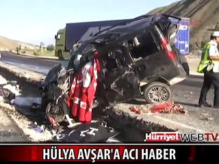 HÜLYA AVŞAR'A ACI HABER