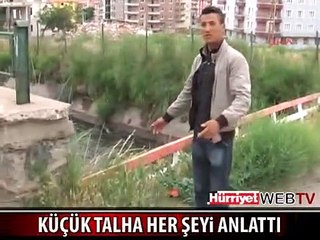 MİNİK TALHA KORKU DOLU ANLARI ANLATTI