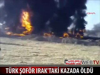 TÜRK ŞOFÖR KAZADA BÖYLE HAYATINI KAYBETTİ