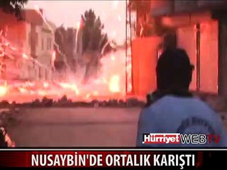 NUSAYBİN'DE ORTALIK KARIŞTI