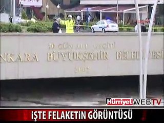 İŞTE ANKARA'DAKİ FELAKETİN GÖRÜNTÜLERİ
