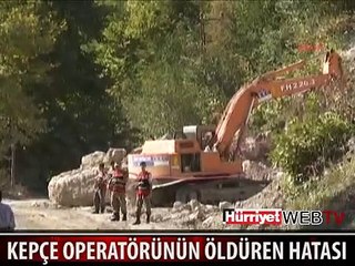 KEPÇE OPERATÖRÜ FECİ ŞEKİLDE CAN VERDİ
