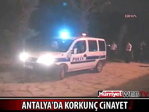 ANTALYA'DA KORKUNÇ CİNAYET