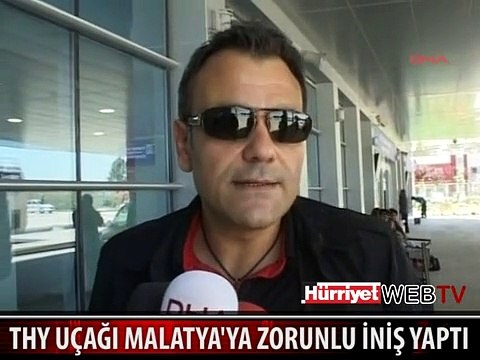THY UÇAĞI MALATYA'YA ZORUNLU İNİŞ YAPTI