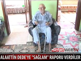 PES YANİ  BU DEDEYE SAĞLAM RAPORU VERDİLER