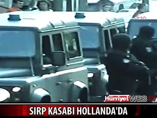 'BOSNA KASABI' MLADİÇ HOLLANDA'DA