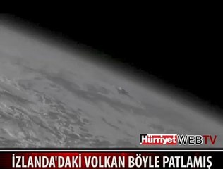 İŞTE  VOLKANIN, UZAYDAN PATLAMA ANI