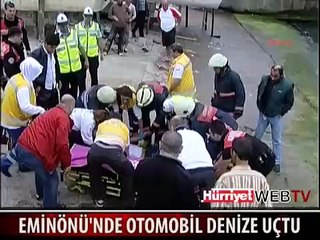 EMİNÖNÜ'NDE OTOMOBİL DENİZE UÇTU