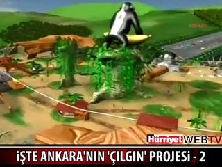 İŞTE ANKARA'NIN 'ÇILGIN' PROJESİ - 2