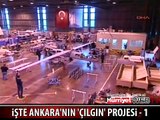 İŞTE ANKARA'NIN 'ÇILGIN' PROJESİ - 1