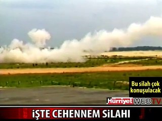 İŞTE CEHENNEM SİLAHI