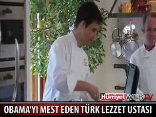 OBAMA'YI MEST EDEN TÜRK LEZZET USTASI