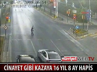 CİNAYET GİBİ KAZAYA 16 YIL HAPİS