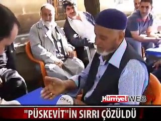 PÜSKEVİT DOĞRUYMUŞ İŞTE İSPATI