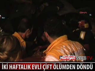 YENİ EVLİ ÇİFT ÖLÜMDEN DÖNDÜ