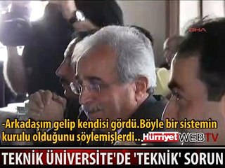 TEKNİK ÜNİVERSİTE'DE TEKNİK SORUN
