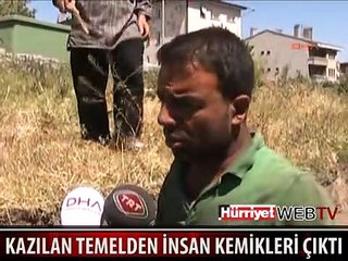 KARS'TA KAZILAN TEMELDEN İNSAN KEMİKLERİ ÇIKTI