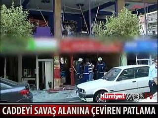 PATLAMAYLA CADDE SAVAŞ ALANINA DÖNDÜ