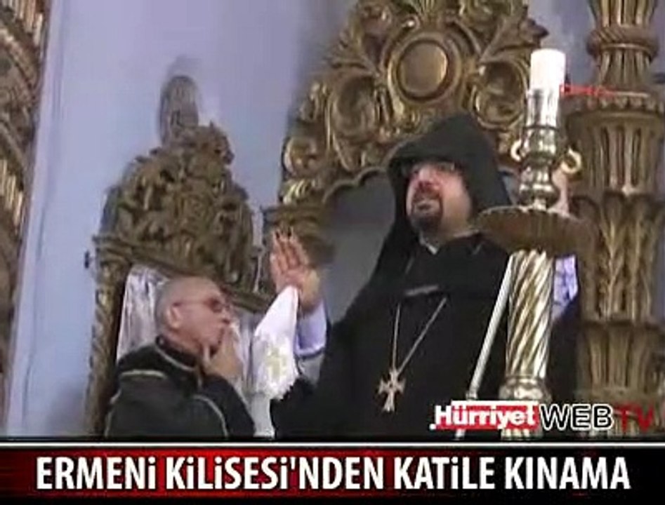 ERMENİ KİLİSESİ'NDEN KATİLE KINAMA