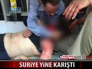 SURİYE'DE YİNE OLAYLAR ÇIKTI