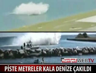 PİSTE METRELER KALA DENİZE ÇAKILDI