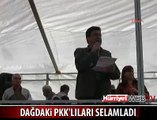 BDP'Lİ VEKİL DAĞDAKİ PKK'LILARI SELAMLADI