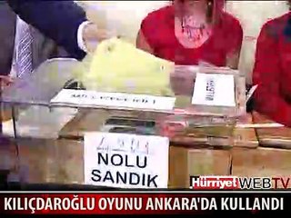 KILIÇDAROĞLU OYUNU ANKARA'DA KULLANDI