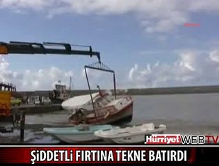 ŞİDDETLİ FIRTINA TEKNE BATIRDI