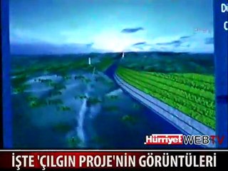 İŞTE "ÇILGIN PROJE"NİN GÖRÜNTÜLERİ