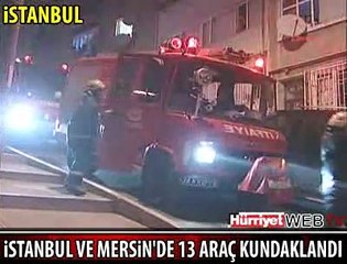 İSTANBUL-MERSİN'DE 13 ARAÇ KUNDAKLANDI