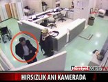 HASTANE HIRSIZI GÜVENLİK KAMERASINDA