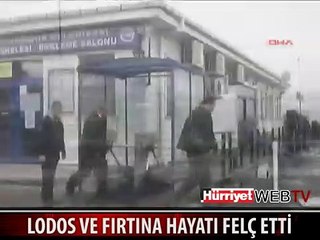 LODOS HAYATI FELÇ ETTİ