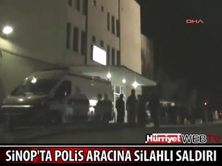 SİNOP'TA POLİS ARACINA HAİN PUSU