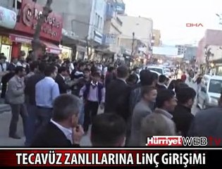 TECAVÜZ ZANLILARINA LİNÇ GİRİŞİMİ
