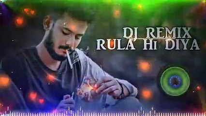 Rula Hi Diya // LOVE SAD SONG// Dj Remix // Sad Song