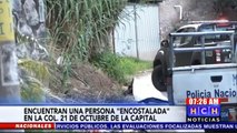 ¡Encostalado! dejan cadáver de un hombre en col. 21 de octubre #TGU