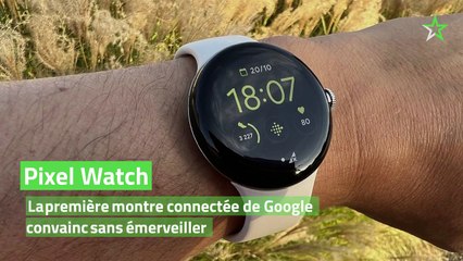 Test Pixel Watch : la première montre connectée de Google convainc sans émerveiller