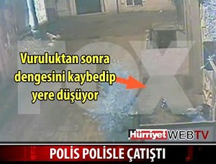 POLİS POLİSLE ÇATIŞTI