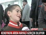 KEKO'NUN HAYALİ GERÇEK OLUYOR