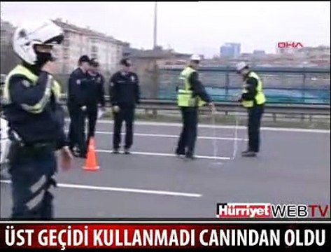 ÜST GEÇİDİ KULLANMAYINCA CANINDAN OLDU