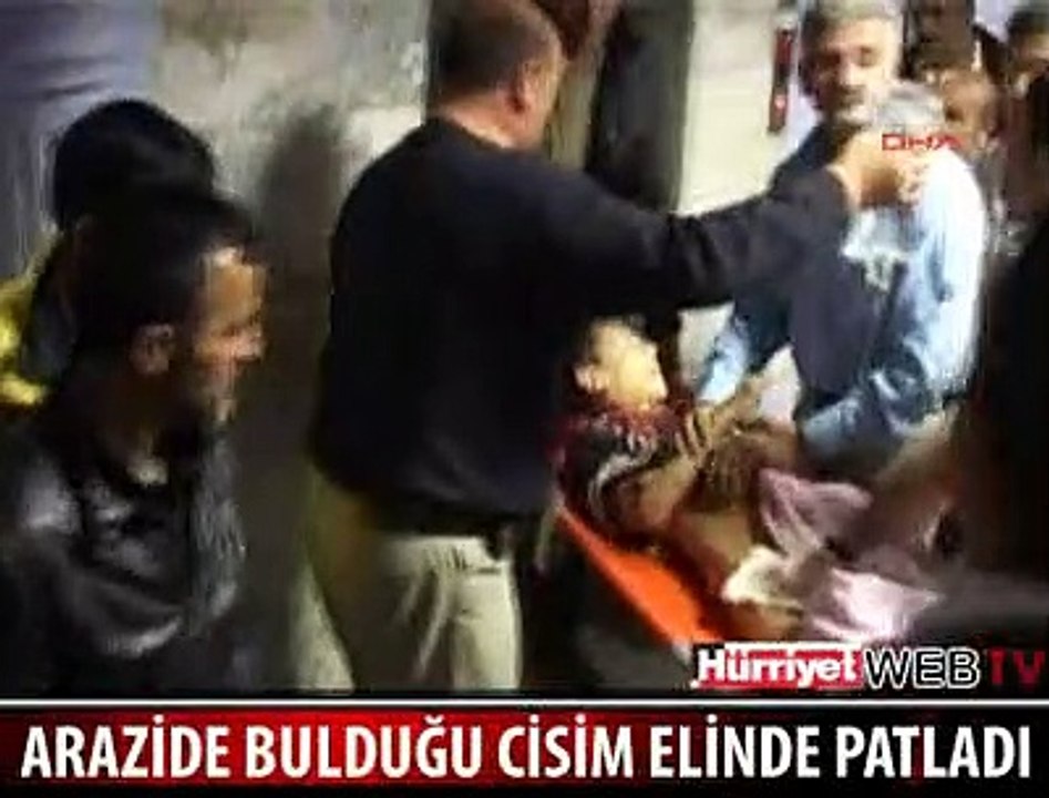 BULDUĞU CİSİM ELİNDE PATLADI