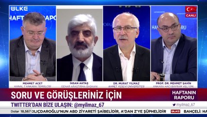 Haftanın Raporu - İhsan Aktaş | Mehmet Acet | Prof. Dr. Mehmet Şahin |  | 16 Ekim 2022