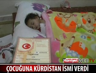 ÇOCUĞUNA KÜRDİSTAN İSMİNİ VERDİ