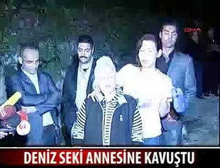 DENİZ SEKİ İLK ÖNCE ANNESİNE KOŞTU