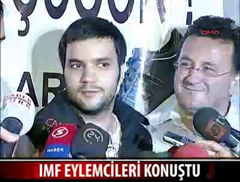 IMF EYLEMCİLERİ KONUŞTU